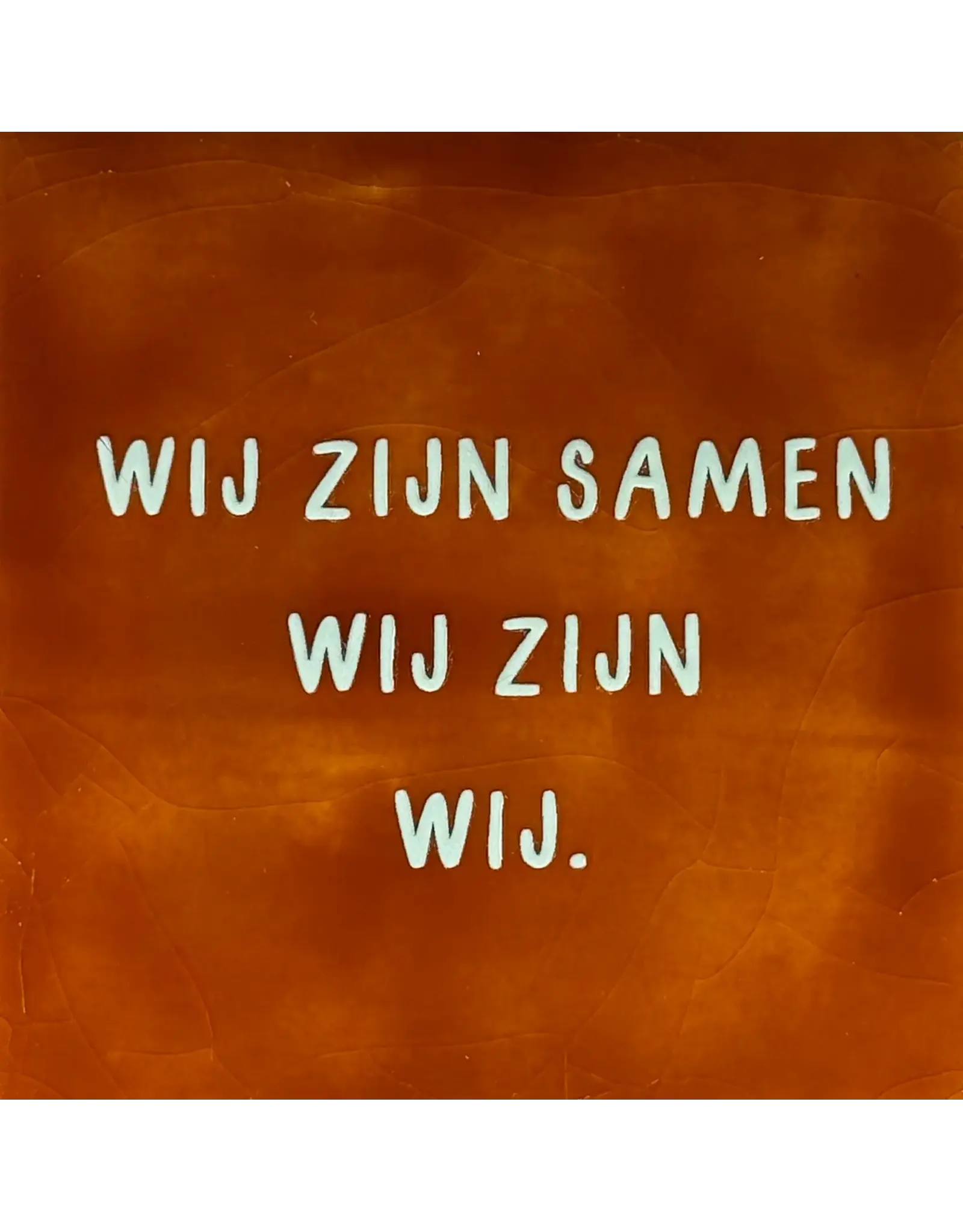 Yett Tegeltje - Wij zijn samen Wij zijn wij, Terra/Lichtgroen - 10x10