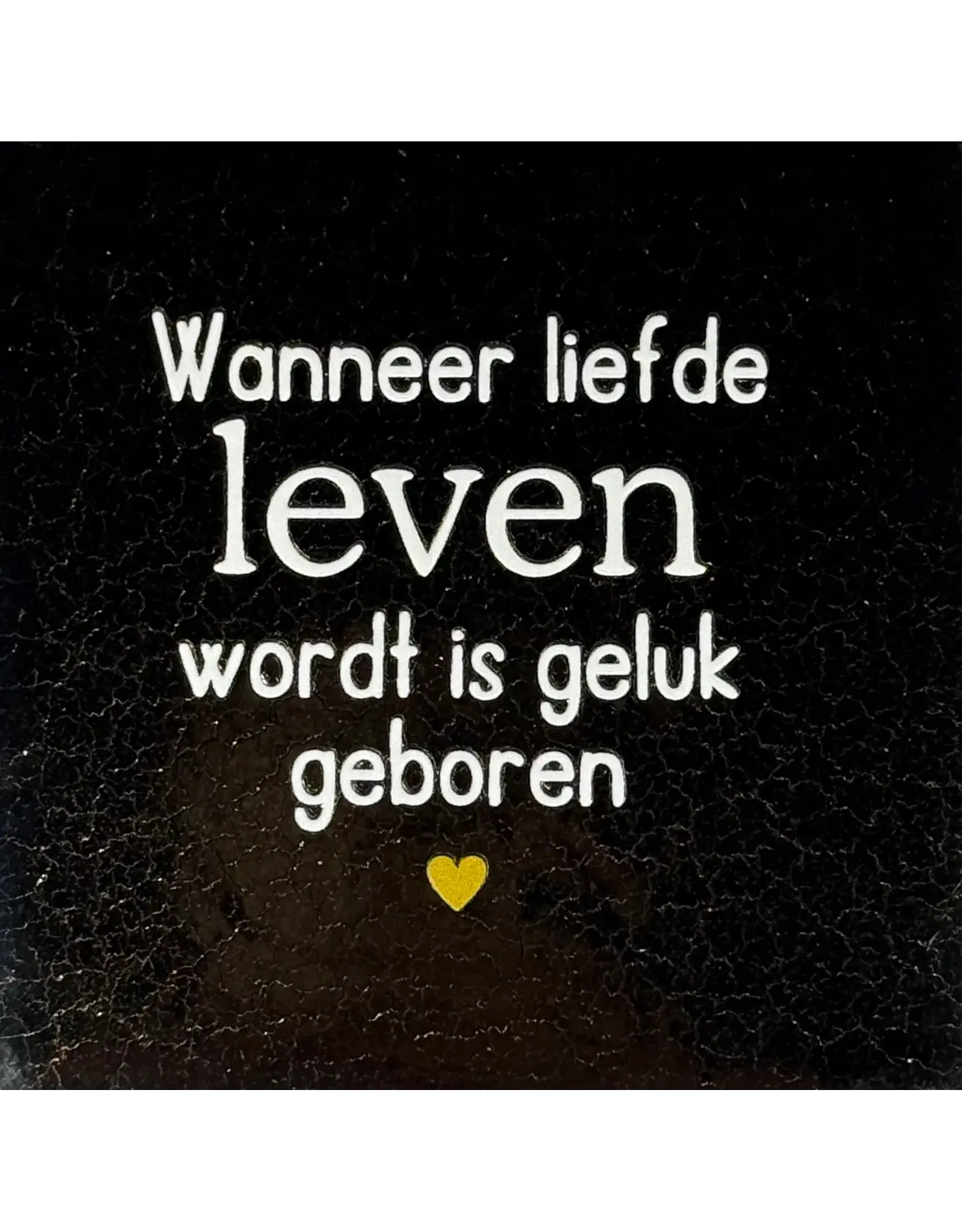 Yett Tegeltje - Wanneer liefde leven wordt, Goud/Créme - 10x10