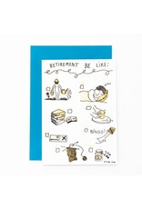 Studio Flash Wenskaart - Retirement be like - Letterpress kaart + Envelop