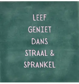 Yett Tegeltje - Leef geniet dans straal en sparkel, Zeegroen/Babyroze - 10x10