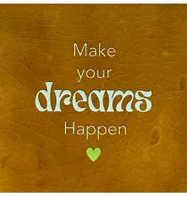 Yett Wenskaart - Make your dreams happen, Oker/Lichtgroen - 10x10
