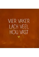 Yett Tegeltje - Vier vaker lach veel Hous vast, Terra/Crème - 10x10