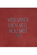 Yett Tegeltje - Vier vaker lach veel hou vast - 10x10