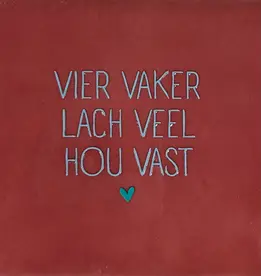 Yett Tegeltje - Vier vaker lach veel hou vast - 10x10