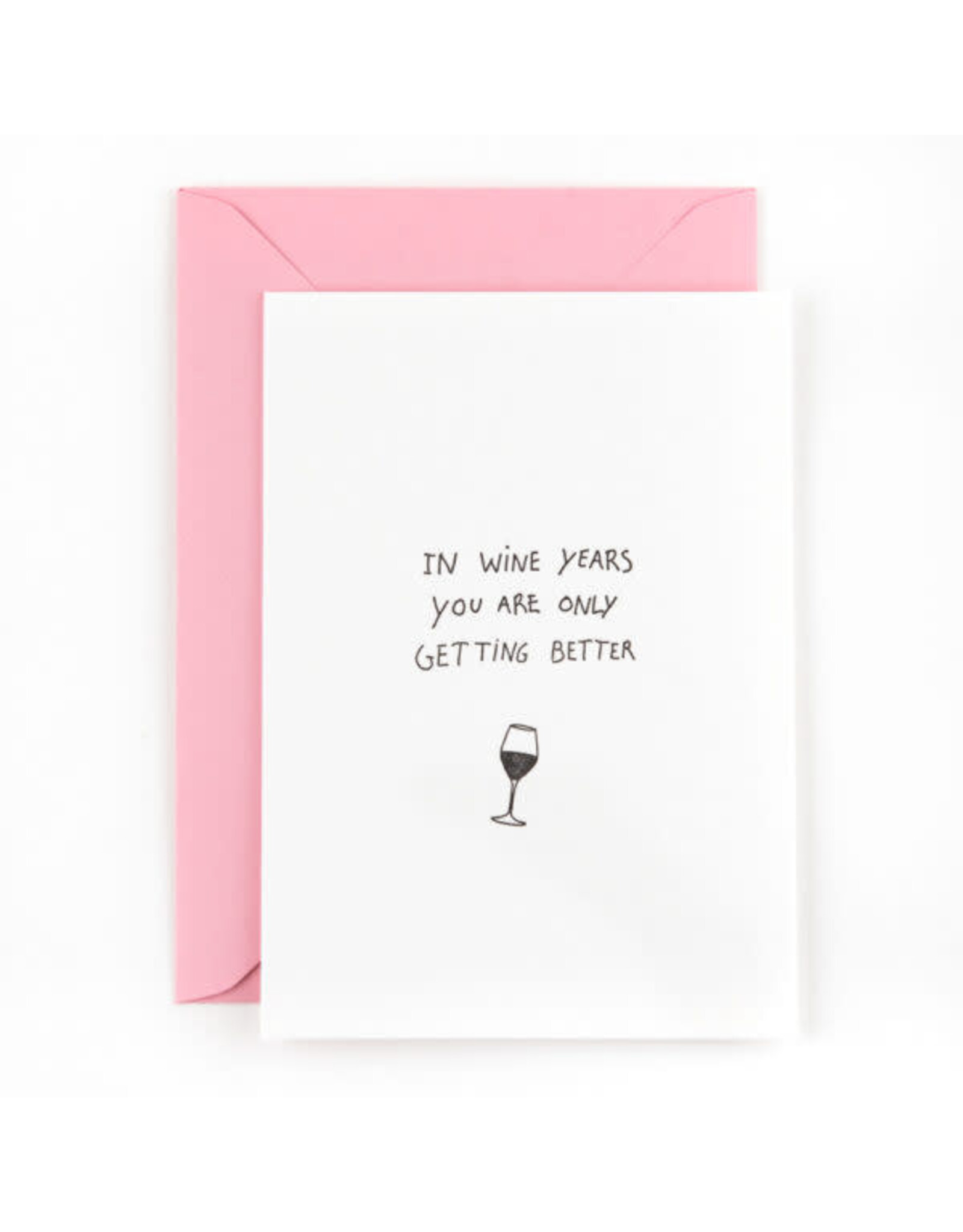 Studio Flash Wenskaart - In wine years you are only getting better - Letterpress Kaart + Envelop