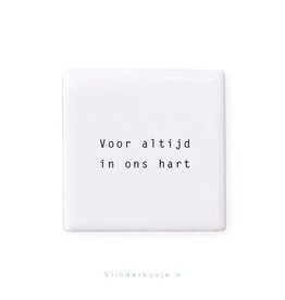 Vlinderkusjes Mini Troosttegeltje - Voor altijd in ons hart - 5,5 x 5,5 cm