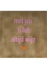 Yett Tegeltje - Met jou is het altijd wijn, Taupe/Warmroze - 10x10