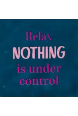 Yett Tegeltje - Relax nothing is under control ,Donkerblauw/Knalroze - 10x10