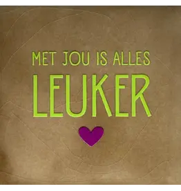 Yett Tegeltje - Met jou is alles leuker, Taupe/Lime - 10x10