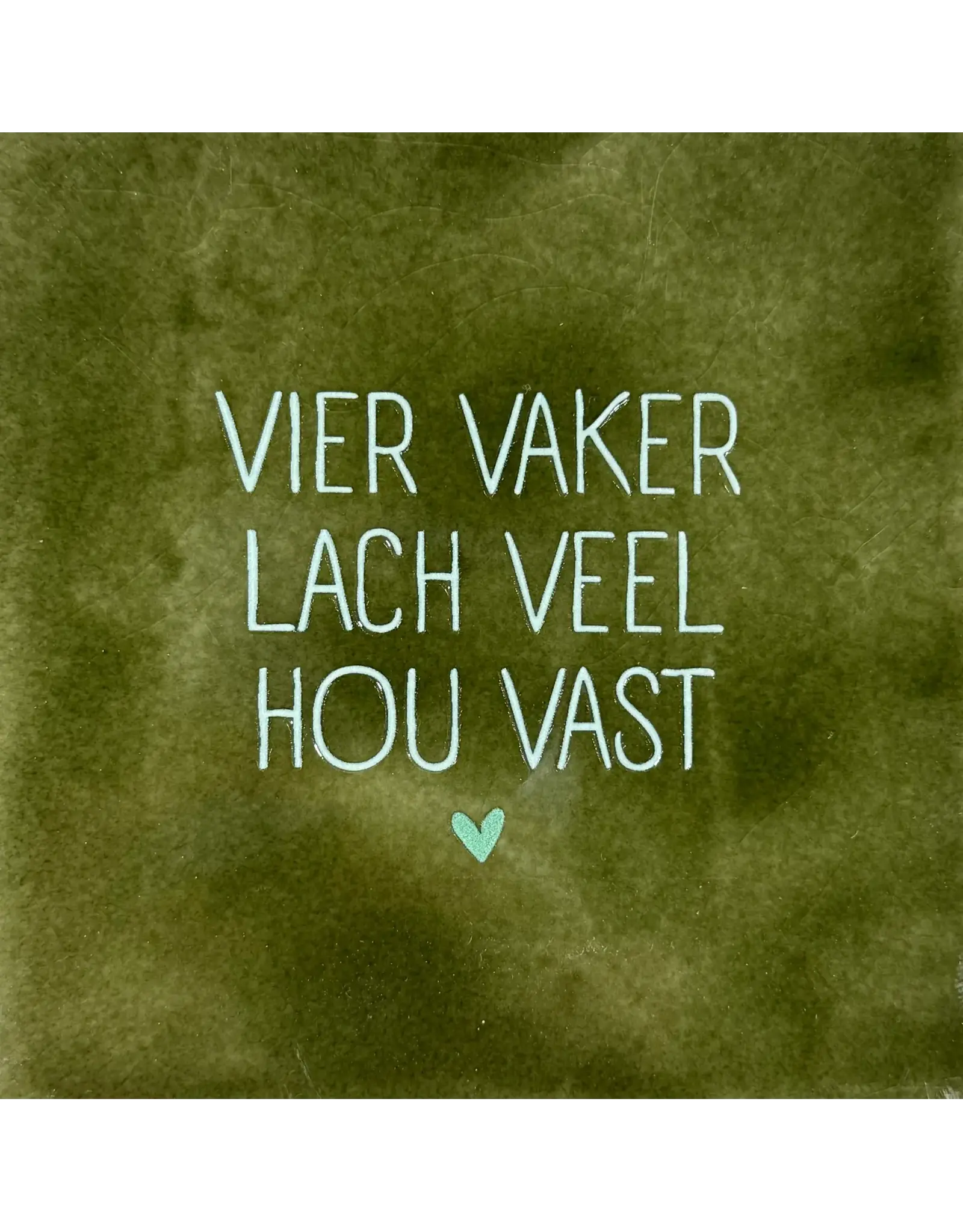 Yett Tegeltje - Vier vaker lach veel Hous vast, Olijf/Lichtgroen - 10x10
