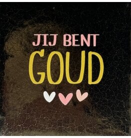Yett Tegeltje - Jij bent goud, Goud/Zalm - 10x10