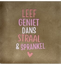 Yett Tegeltje - Leef geniet dans straal en sparkel, Taupe/Roze - 10x10