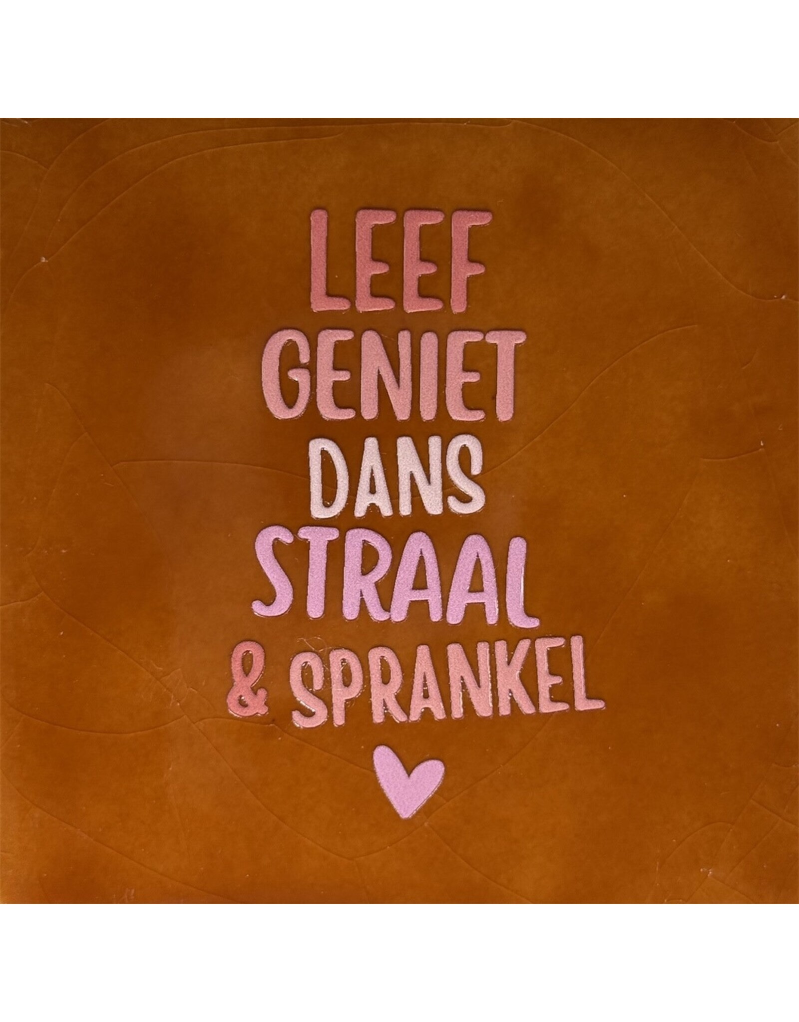Yett Tegeltje - Leef geniet dans straal en sparkel, Terra/Roze - 10x10