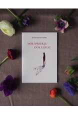 Ruth Van de Steene Bundel ‘Liefde’ - Hoe spreekt je ook liefde? - Ruth Van de Steene