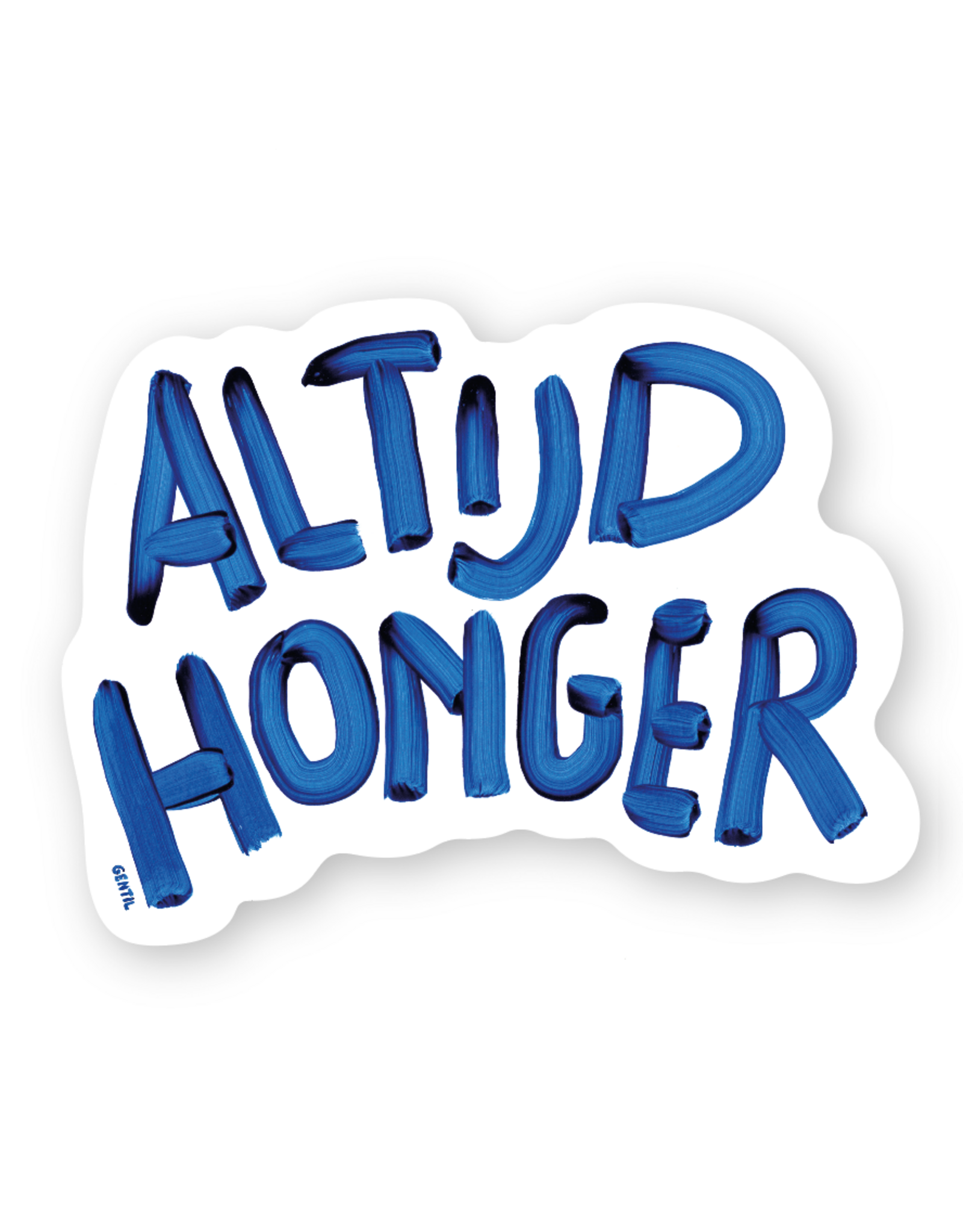 Gentil Sticker -  Atijd Honger