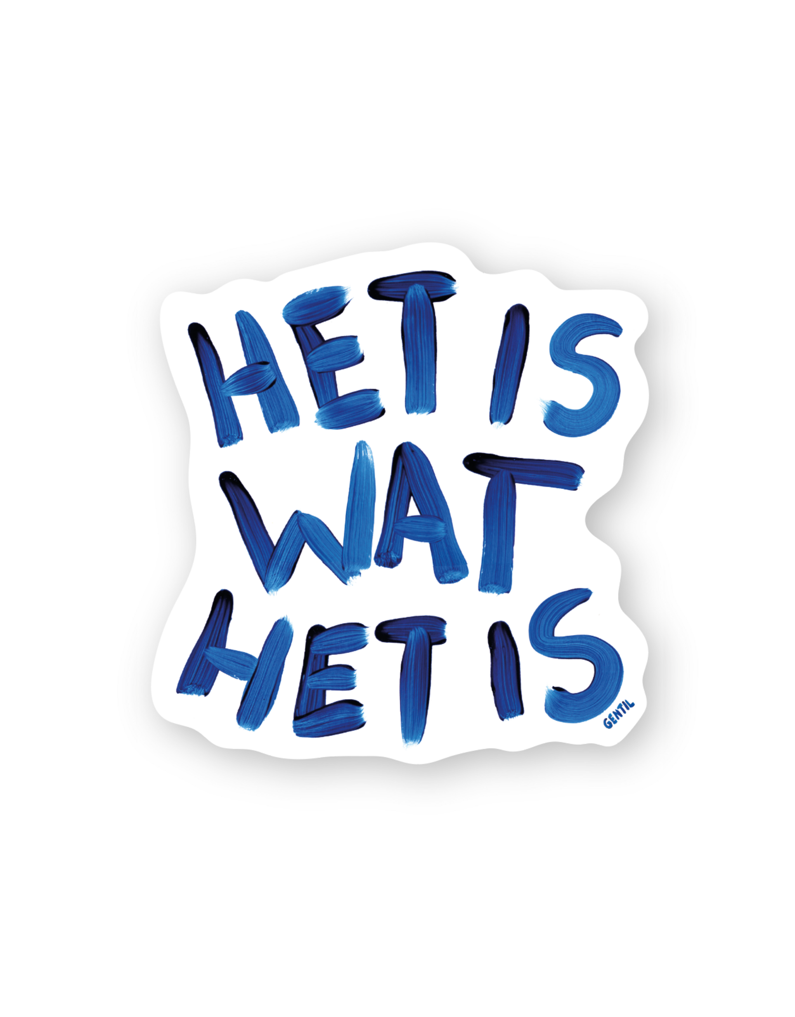 Gentil Sticker - Het is wat het is