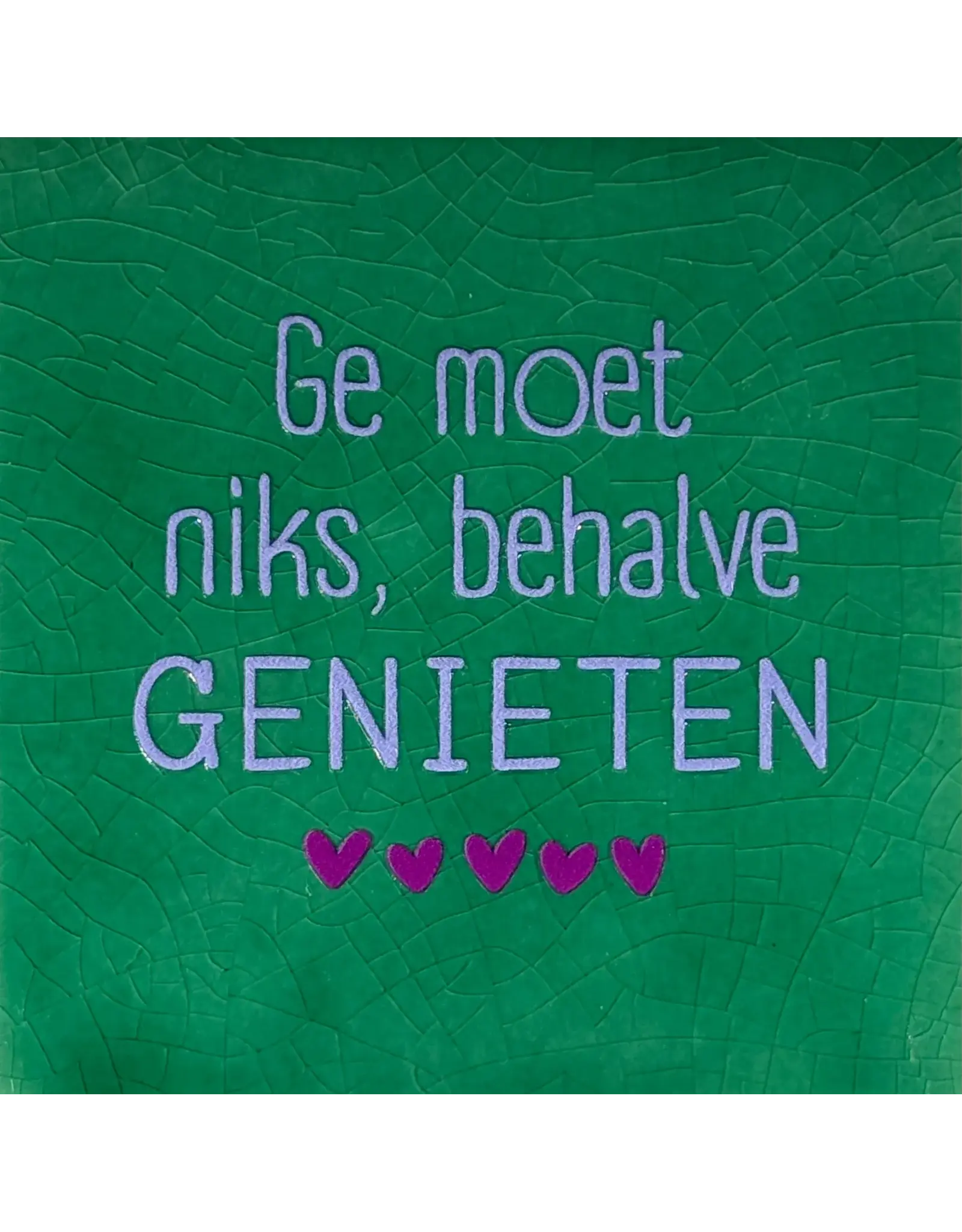 Yett Tegeltje - Ge moet niks, Hardgroen/Lila - 10x10
