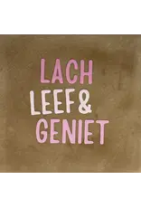 Yett Tegeltje - Lach leef & geniet, Taupe/Roze - 10x10