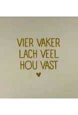 Yett Tegeltje - Vier vaker lach veel hou vast, Creme/Goud - 10x10