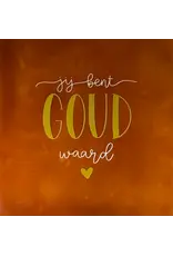 Yett Tegeltje - Jij bent goud waard, Terra/Goud - 10x10