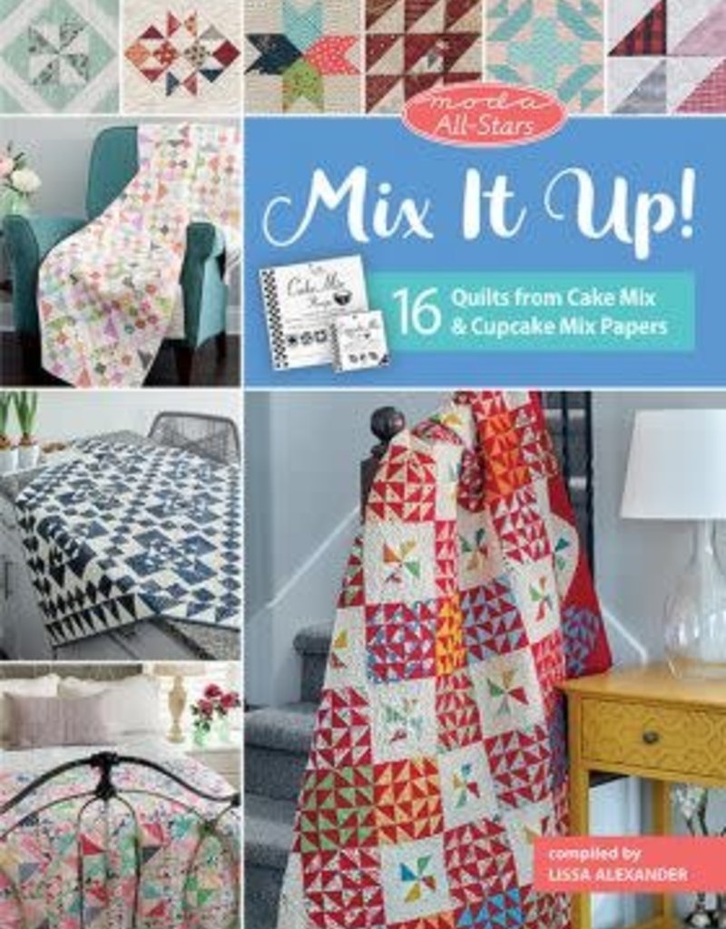 Moda All-Stars - Mix It Up! - 16 Quilts from Cake Mix and Cupcake Mix Papers