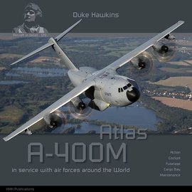 HMH Publications HMH Publications - Duke Hawkins 019 - The A400M Atlas