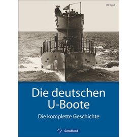 GeraMond Verlag GeraMond - Die deutschen U-Boote (Ulf Kaack)