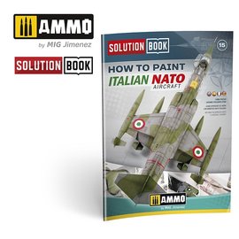 AMMO by MIG AMMO - Solution Book "How to Paint Italian NATO Aircraft"