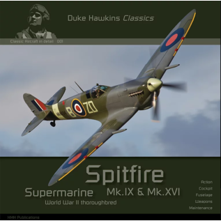 HMH Publications Duke Hawkins Classics 001 - Supermarine Spitfire Mk.IX & Mk.XVI