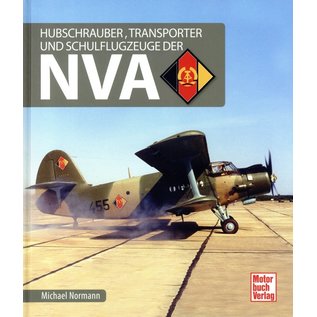 Motorbuch Verlag Hubschrauber, Transporter und Schulflugzeuge der NVA - Michael Normann