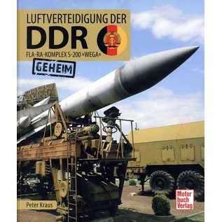 Motorbuch Verlag Luftverteidigung der DDR - Fla-Ra-Komplex S-200 "Wega" - Peter Kraus