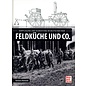 Motorbuch Verlag Feldküche und Co. - Ausrüstung und Verpflegung im deutschen Heer - Barbara Maiwald