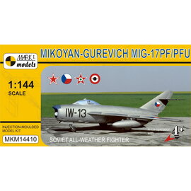 Mark I. Mark I. - Mikoyan-.Gurevich MiG-17PF/PFU Fresco D/E "Soviet All-weather Fighter" - 1:144