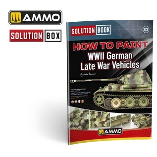 AMMO by MIG Solution Book 23 "How to Paint WWII German Late War Vehicles"