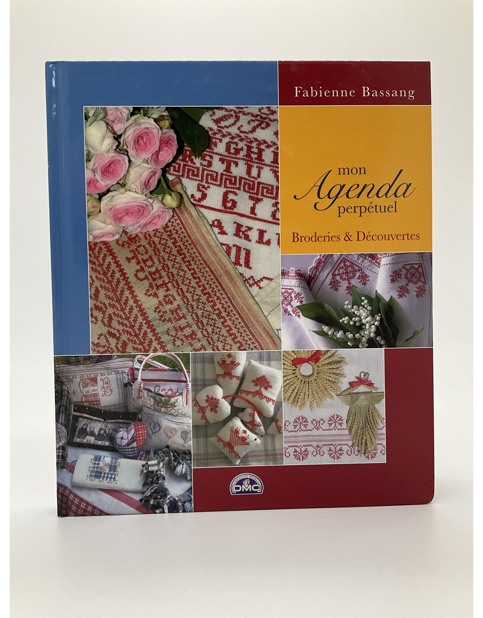 Mon agenda perpétuel: broderies & découvertes - Fabienne Bassang