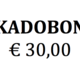 -- KADOBON 30 EURO