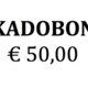 -- KADOBON 50 EURO
