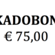 -- KADOBON 75 EURO