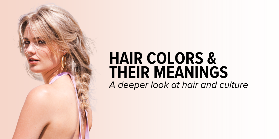 Hair Colors and Their Meanings: A Deeper Look at Hair and Culture