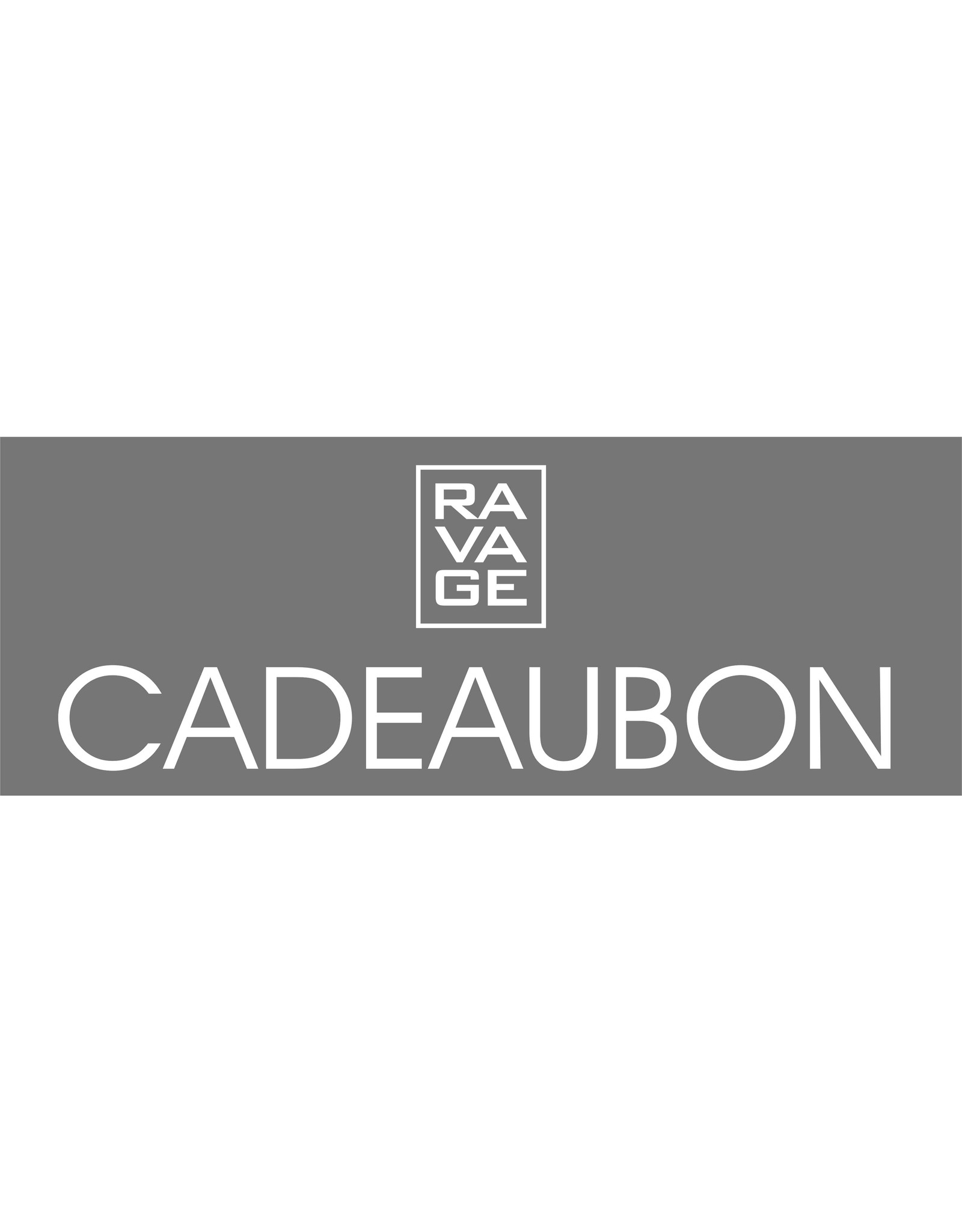 RAVAGE CADEAUBON €25