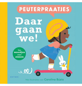 Gottmer Peuterpraatjes – Daar gaan we!