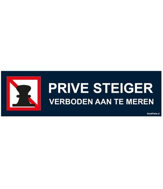 Verbodsbord: Privé Steiger - Verboden aan te meren