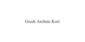 Greek Archaic Kori