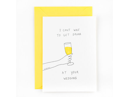Studio Flash Wenskaart 'I can't wait to get drunk at your wedding'