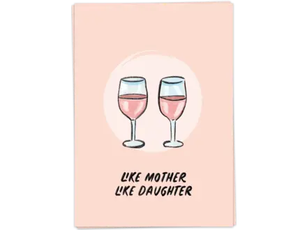 Kaart Blanche Wenskaart ' Like mother like daughter '