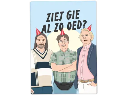 Kaart Blanche Verjaardagskaart " Ziej gie al zo oed "