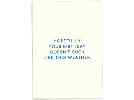Kaart Blanche Wenskaart ' sucky weather  '