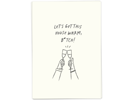 Kaart Blanche Wenskaart ' House warming b*tch '