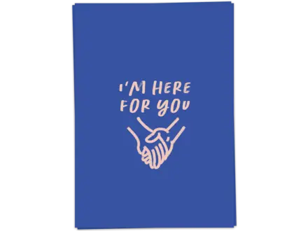 Kaart Blanche Wenskaart ' Here for you '