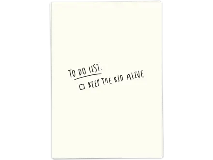 Kaart Blanche Wenskaart ' Keep the kid alive '